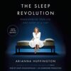 Amazon.com: The Sleep Revolution: Transforming Your Life, One Night at a Time (Audible Audio Edition): Arianna Huffington, Agapi Stassinopoulos, Random House Audio: Audible...