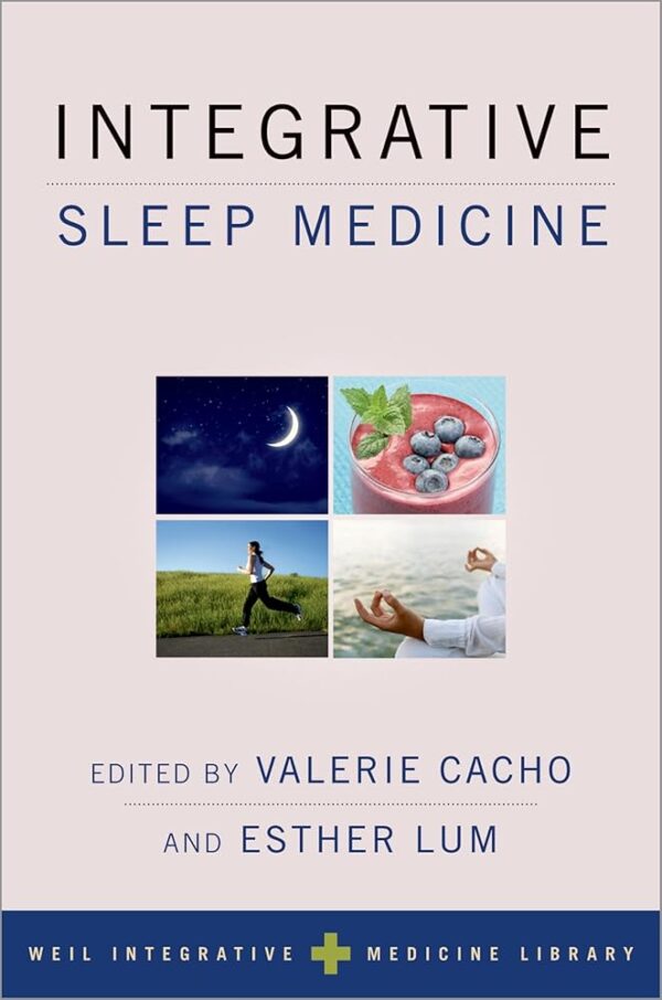 Integrative Sleep Medicine (Weil Integrative Medicine Library)