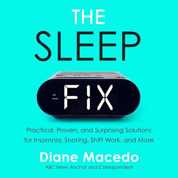 Amazon.com: The Sleep Fix: Practical, Proven, and Surprising Solutions for Insomnia, Snoring, Shift Work and More (Audible Audio Edition): Diane Macedo, Diane Macedo,...