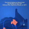 End Insomnia: The Secret System to Sleep Great for The Rest of Your Life Without Pills, Nighttime Rituals, or CBT-i