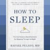 How to Sleep: The New Science-Based Solutions for Sleeping Through the Night