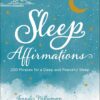 Sleep Affirmations: 200 Phrases for a Deep and Peaceful Sleep