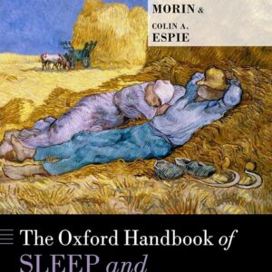 The Oxford Handbook of Sleep and Sleep Disorders (Oxford Library of Psychology)