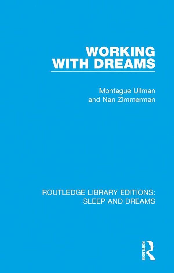 Working with Dreams (Routledge Library Editions: Sleep and Dreams)